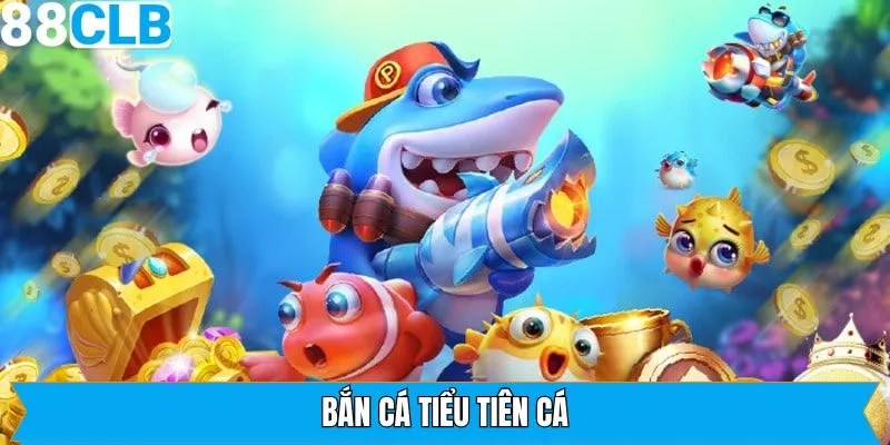 Bắn Cá Tiểu Tiên Cá: Khám Phá Thế Giới Đại Dương Đầy Màu Sắc