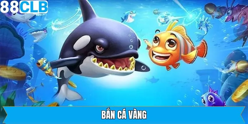 Bắn Cá Vàng - Tựa Game Khám Phá Đại Dương Thú Vị