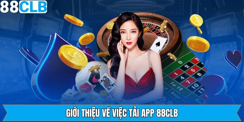 Giới thiệu về App 88CLB là gì?