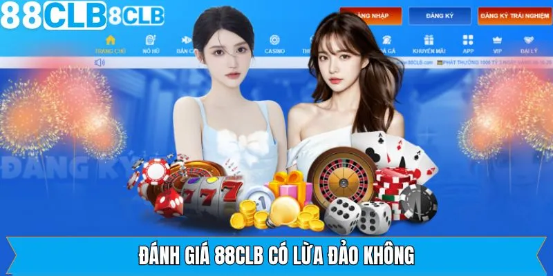 Đánh giá về thông tin nhà cái 88CLB có thật sự lừa đảo