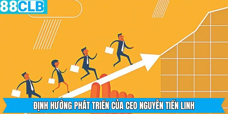 Định hướng tương lai của CEO 88CLB