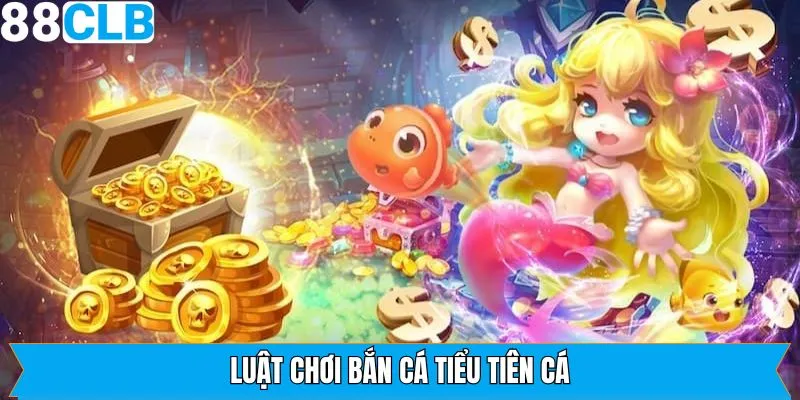 Hướng dẫn người mới cách tham gia bắn cá tiểu tiên cá