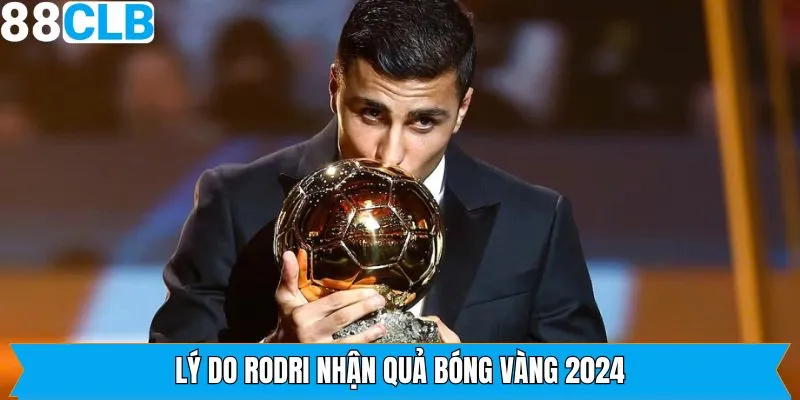 Lý do đặc biệt mà Rodri giành được quả bóng vàng nam 2024