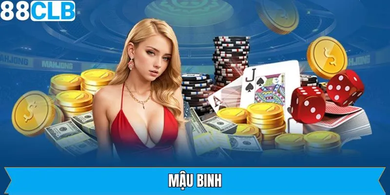 Mậu Binh - Chinh Phục Trò Chơi Độc Đáo Nhất Tại 88CLB