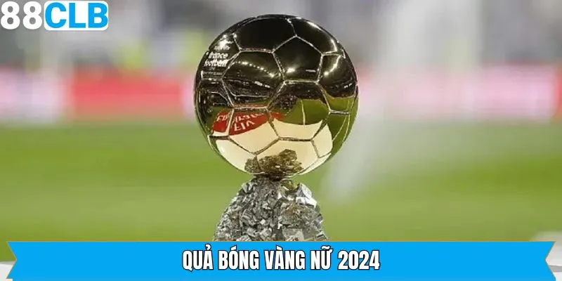 Quả Bóng Vàng Nữ 2024 - Cầu Thủ Nhận Giải Aitana Bonmatí