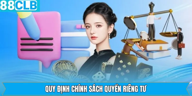 Chính sách bảo vệ quyền riêng tư thành viên của nhà cái