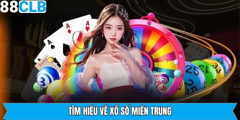 Khám phá tìm hiểu chung về lô đề miền Trung 88CLB