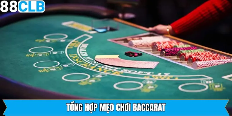 Mẹo chơi Baccarat đỉnh cao dành cho các hội viên