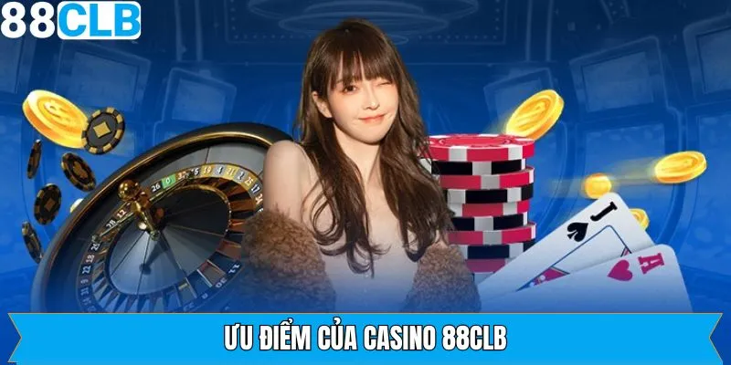 Casino 88CLB cung cấp nhiều trò chơi ấn tượng